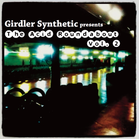 GirdlerSynthetic-TheAcidRoundaboutVol2.jpg