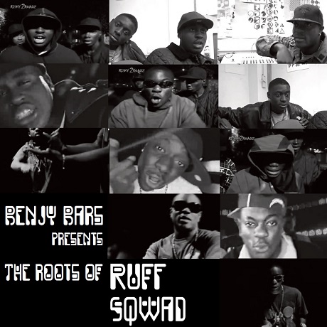 Benjy Bars presents The Roots of Ruff Sqwad
