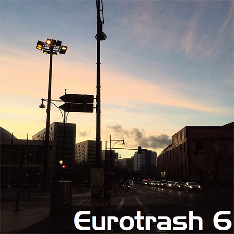 Eurotrash 6