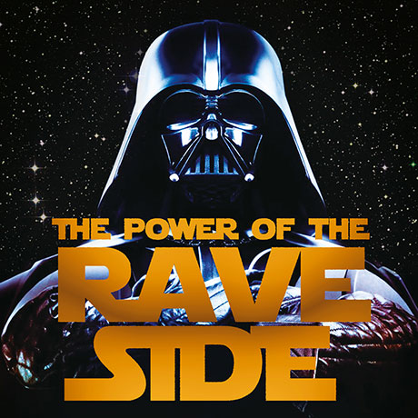 The Power of the Rave Side